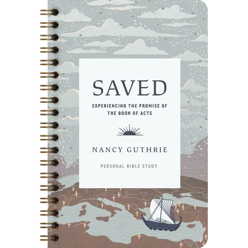 Saved Personal Bible Study: Experiencing the Promise of the Book of Acts
