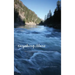 Kayaking Alone: Nine Hundred Miles from Idaho's Mountains to the Pacific Ocean
