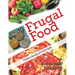 Frugal Food: Feed a Family of Four for Less