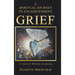 Grief: A Spiritual Journey to Enlightenment