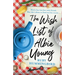 The Wish List: A charming page turner that will break your heart and piece it back together