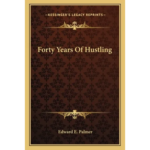 Forty Years Of Hustling