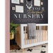 Your Perfect Nursery: A Step-By-Step Approach to Creating the Nursery of Your Dreams