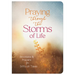 Praying Through the Storms of Life: Devotions and Prayers for Difficult Times