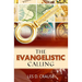 The Evangelistic Calling: Moving In Signs and Wonders