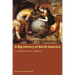 A Big History of North America: From Montezuma to Monroe