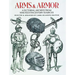 Arms and Armor: A Pictorial Archive from Nineteenth-Century Sources