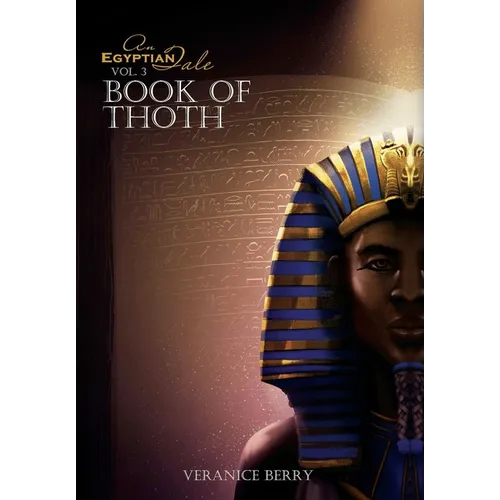 An Egyptian Tale: Book of Thoth Vol 3