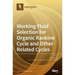 Working Fluid Selection for Organic Rankine Cycle and Other Related Cycles
