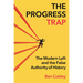 The Progress Trap: The Modern Left and the False Authority of History