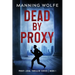 Dead By Proxy