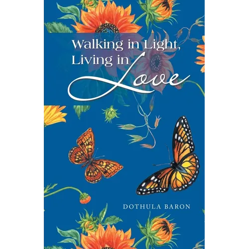 Walking in Light, Living in Love