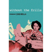 Without the Frills