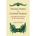 Thomas Daniel of Colonial Virginia and Eight Generations of His Descendants