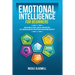 Emotional Intelligence for Beginners: How to Analyze People, Gain Self-Discipline and Self-Confidence, Master Your Emotions and Overcome Negativity