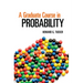 A Graduate Course in Probability