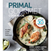 The Primal Gourmet Cookbook: Whole30 Endorsed: It's Not a Diet If It's Delicious