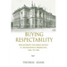 Buying Respectability: Philanthropy and Urban Society in Transnational Perspective, 1840s to 1930s