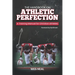 The Handbook On Athletic Perfection: A Training Manual for Christian Athletes