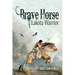 Brave Horse Lakota Warrior