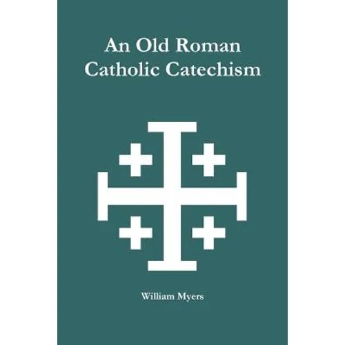 An Old Roman Catholic Catechism