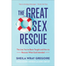 The Great Sex Rescue: The Lies You've Been Taught and How to Recover What God Intended