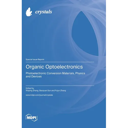 Organic Optoelectronics: Photoelectronic Conversion Materials, Physics and Devices