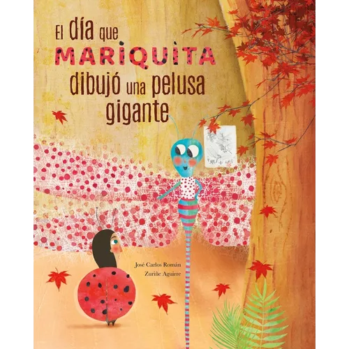 El DÃ-A Mariquita Dibujã3 Una Pelusa Gigante (the Day Ladybug Drew a Giant Ball of Fluff)