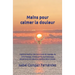 Mains pour calmer la douleur: Inspiré et basé sur des techniques de massage, de chiromassage, d'ostéopathie, de kinésiologie éducative et de médecine