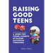 Raising Good Teens: A Guide For Young Parents In Raising Successful Teenagers