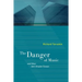The Danger of Music: And Other Anti-Utopian Essays