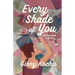 Every Shade of You
