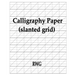 Calligraphy Paper (slanted grid): 100 Pages 8.5" X 11"