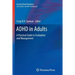 ADHD in Adults: A Practical Guide to Evaluation and Management