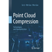 Point Cloud Compression: Technologies and Standardization