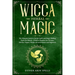 Wicca Herbal Magic: The Ultimate Guide to Herbal Spells and Magic Healing Herbs for Rituals. A Book of Shadows for Wiccans, Witches, Pagan