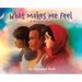 What Makes Me Feel - A Refugee Story: A Refugee Story