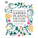 Encyclopedia of Garden Plants for Every Location: An Expert Guide to More Than 3,000 Plants