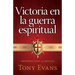 Victoria En La Guerra Espiritual: Prepárese Para La Batalla