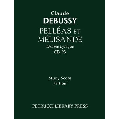 Pelleas et Melisande: Study score
