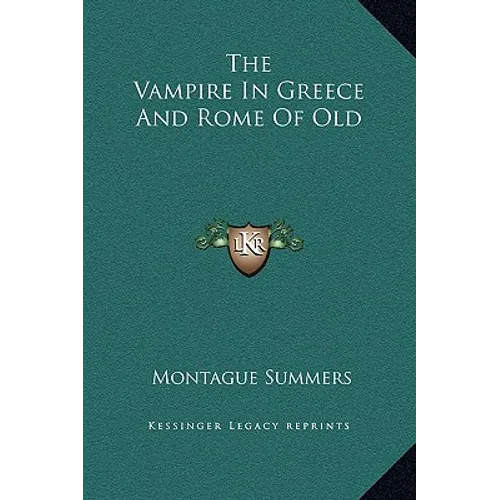 The Vampire In Greece And Rome Of Old