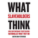 What Slaveholders Think: How Contemporary Perpetrators Rationalize What They Do