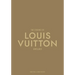 The Essence of Louis Vuitton: Unfolded