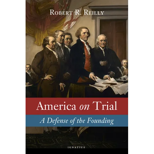 America on Trial: A Defense of the Founding