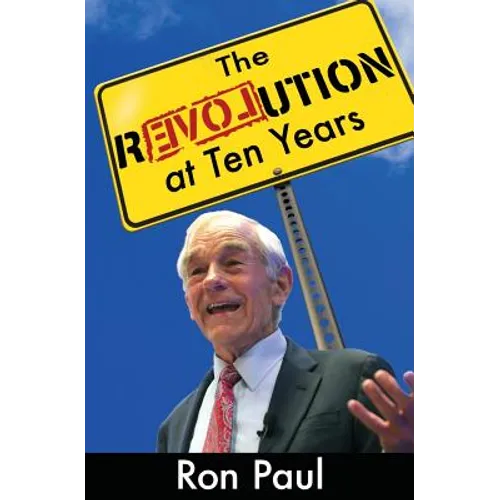 The Revolution at Ten Years