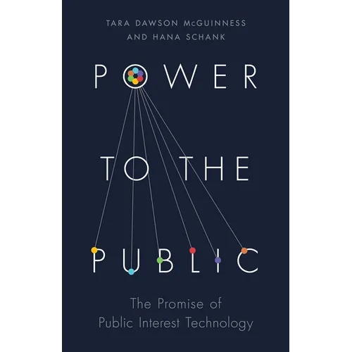 Power to the Public: The Promise of Public Interest Technology