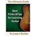 Learn Guitar: The Ultimate Guide to Learn Guitar: Best Tips and Tricks for Learning Guitar