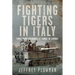 Fighting Tigers in Italy: First Hand Accounts of Tanks in Combat