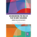 Reconsidering the Role of Play in Early Childhood: Towards Social Justice and Equity