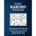 Easy Kakuro Puzzles: 160 Math Puzzles to Keep Your Mind Sharp; Brain Teasers for Adults of all Ages